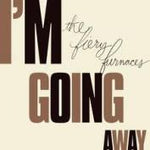 THE FIERY FURNACES - I'm Going Away (Reissue) LP
