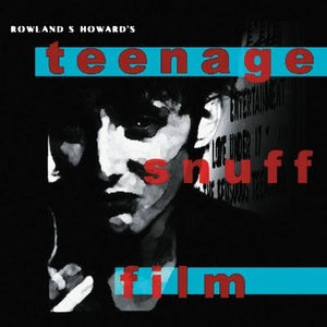 ROWLAND S. HOWARD - Teenage Snuff Film DLP (US-Press)