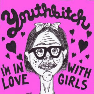 YOUTHBITCH - I'm in love with girls 7"