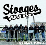 STOOGES BRASS BAND - street music LP