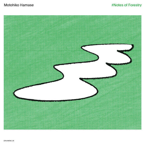 MOTOHIKO HAMASE - #Notes of Forestry LP