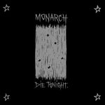 MONARCH - die tonight LP
