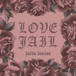 JULIA LOUISE - Love Jail LP