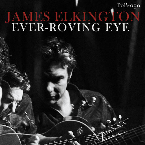JAMES ELKINGTON - Ever-Roving Eye LP