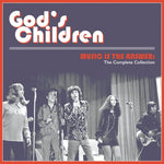 GOD'S CHILDREN - Music Is The Answer: The Complete Collection LP