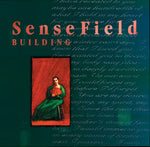 SENSE FIELD - Building LP