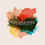 GOLD LEAVES - The Ornament LP