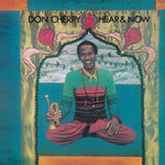 DON CHERRY - Hear & Now LP (yellow vinyl)