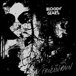 BLOODY GEARS - Frozen Rain 7"
