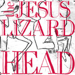 THE JESUS LIZARD - Head LP