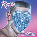 ROSES - Dreamlover LP