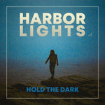 HARBORLIGHTS - Hold The Dark LP