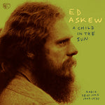 ED ASKEW - A Child in the Sun: Radio Sessions 1969 - 1970 LP