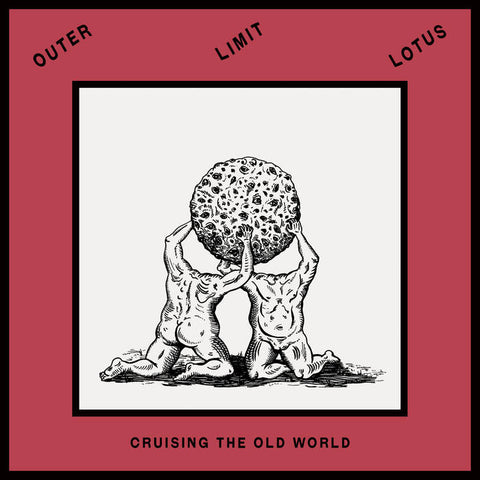 OUTER LIMIT LOTUS -  Cruising the Old World LP