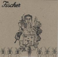 FISCHER - s/t 7"