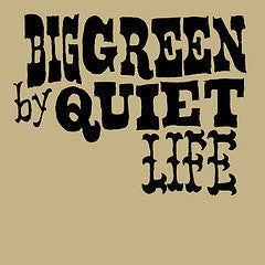 QUIET LIFE - big green LP