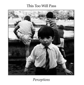 THIS TOO WILL PASS - perceptions LP