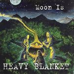 HEAVY BLANKET - Moon Is LP