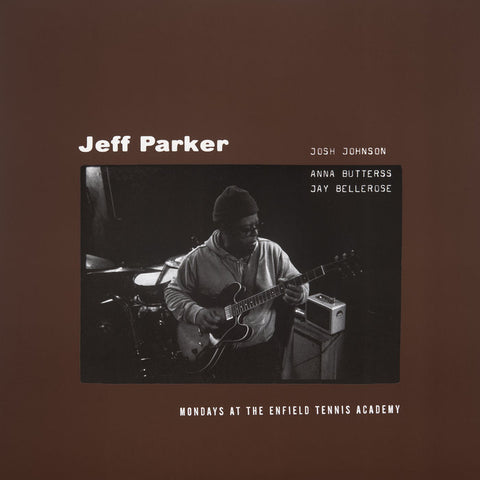 JEFF PARKER - Mondays at The Enfield Tennis Academy 2xCD