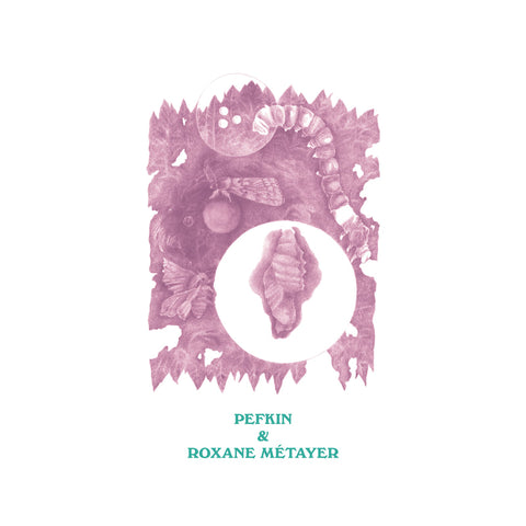 ROXANE METAYER / PEFKIN - split LP