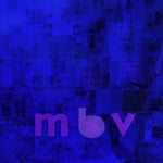 MY BLOODY VALENTINE - mbv DLP