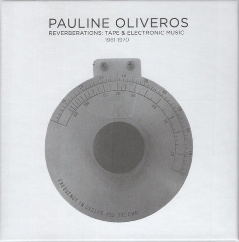 PAULINE OLIVEROS - Reverberations: Tape & Electronic Music 1960 -1970 11xCD BOXSET