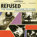 REFUSED - The Shape Of Punk To Come (A Chimerical Bombination In 12 Bursts) DLP