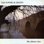 SAD LOVERS & GIANTS - The Mirror Test LP