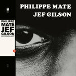 PHILIPPE MATÉ & JEF GILSON - Workshop LP